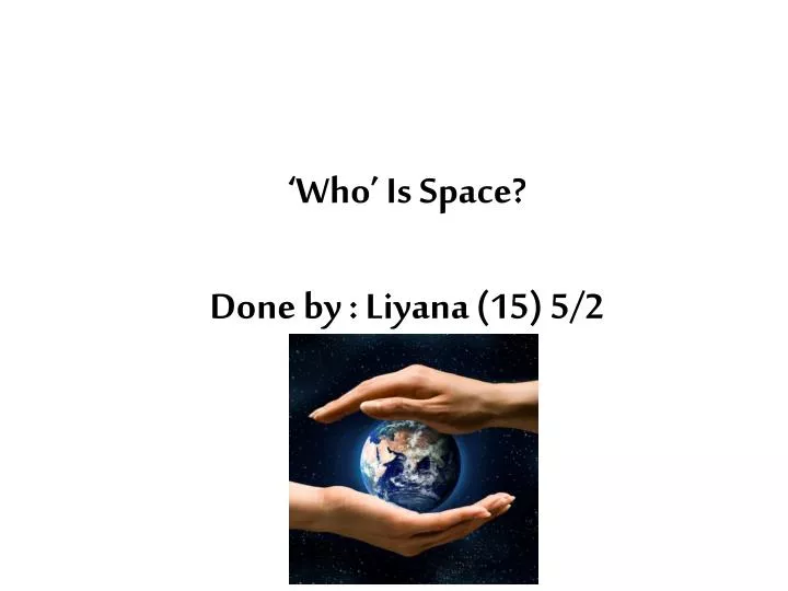 who is space done by liyana 15 5 2