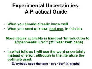 Experimental Uncertainties: A Practical Guide