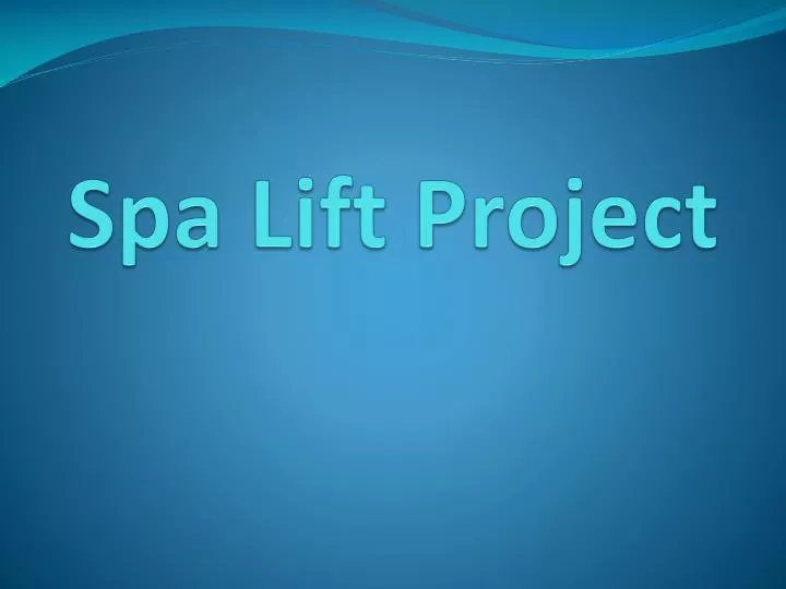 spa lift project