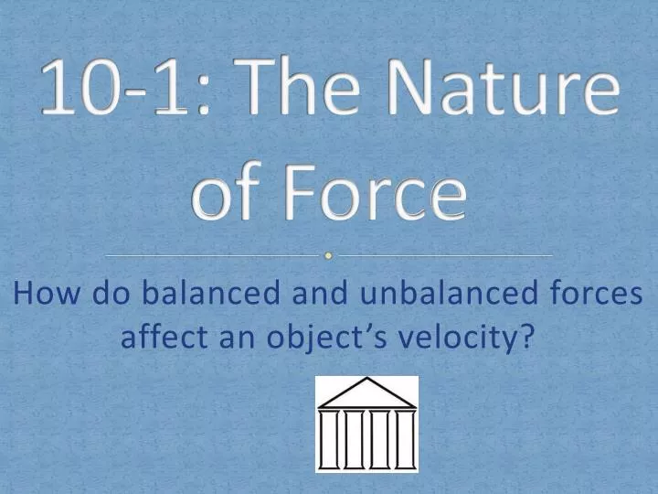 10 1 the nature of force