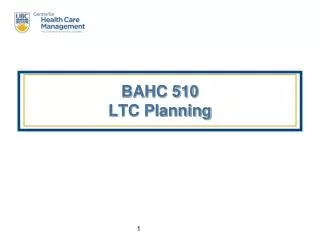 BAHC 510 LTC Planning