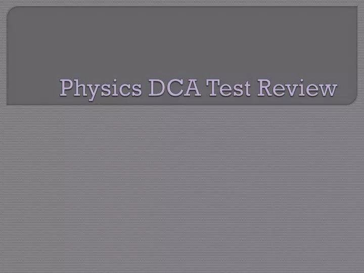 physics dca test review