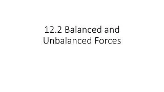 12.2 Balanced and Unbalanced Forces