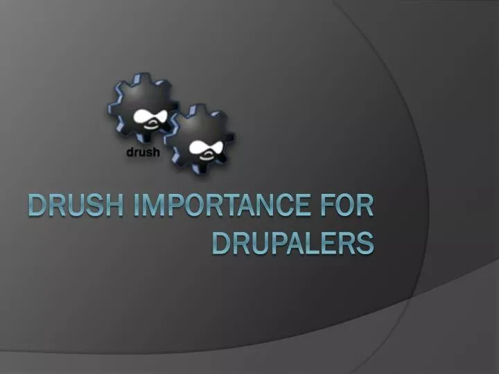 drush importance for drupalers
