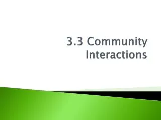 3.3 Community Interactions
