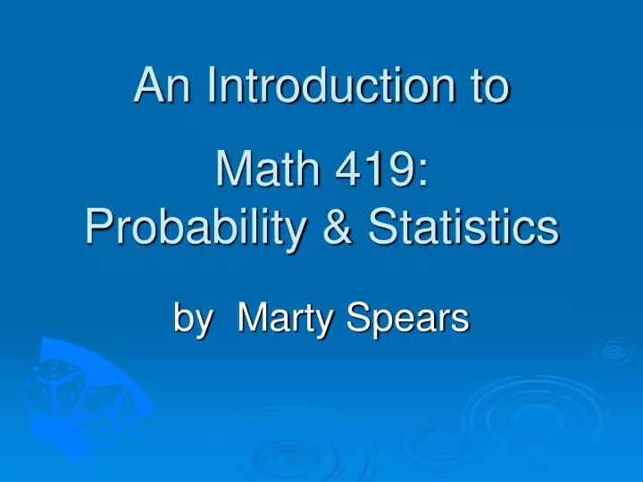 an introduction to math 419 probability statistics
