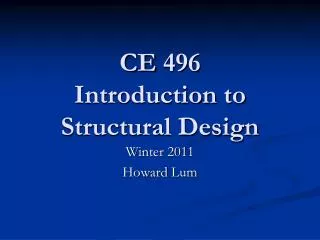 CE 496 Introduction to Structural Design