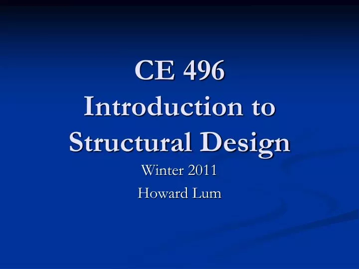 ce 496 introduction to structural design