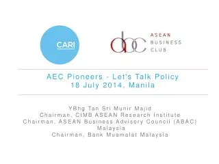 AEC Pioneers - Let's Talk Policy 18 July 2014, Manila