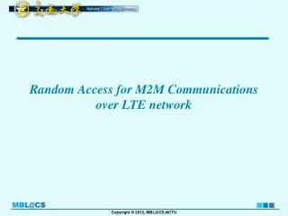 Random Access for M2M Communications over LTE network