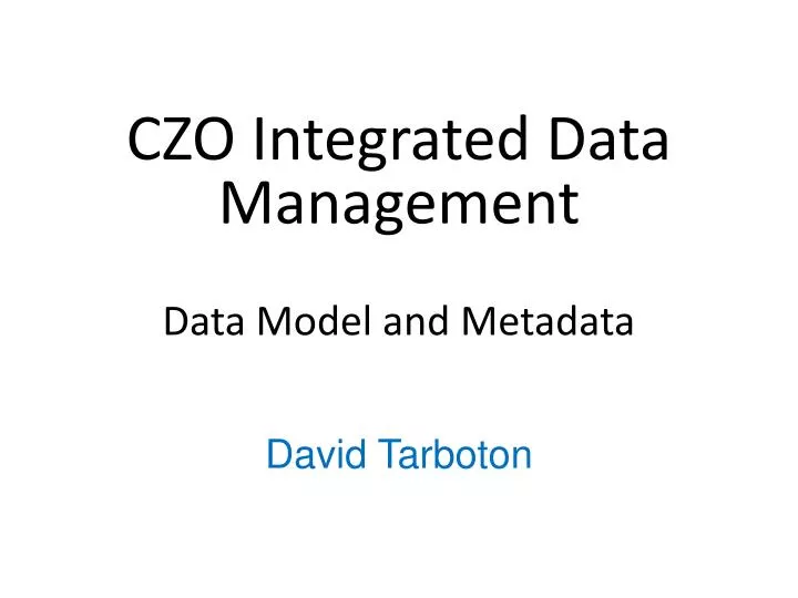 czo integrated data management data model and metadata