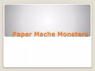 Paper Mache Monsters