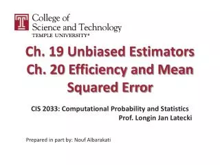 Ch. 19 Unbiased Estimators Ch. 20 Efficiency and Mean Squared Error