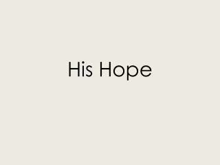 His Hope