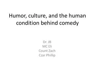 Humor, culture, and the human condition behind comedy