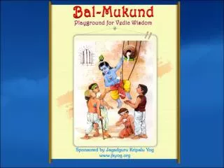 What is Bal- Mukund ?