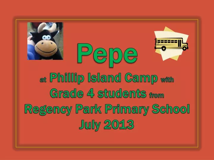 pepe at phillip island camp with grade 4 students from regency park primary school july 2013