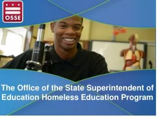 The Office of the State Superintendent of Education Homeless Education Program