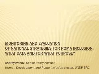 Andrey Ivanov , Senior Policy Advisor, Human Development and Roma Inclusion cluster, UNDP BRC