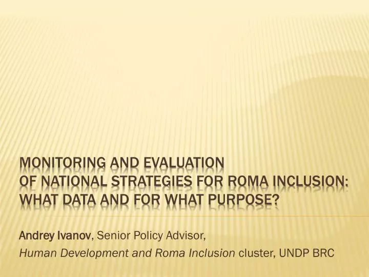 andrey ivanov senior policy advisor human development and roma inclusion cluster undp brc
