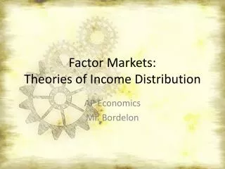 PPT - Factor Markets And Income Distribution PowerPoint Presentation ...