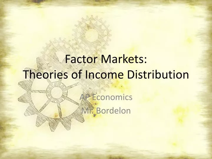 factor markets theories of income distribution