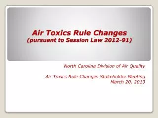 Air Toxics Rule Changes (pursuant to Session Law 2012-91)
