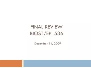 Final Review Biost / Epi 536