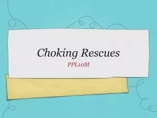 Choking Rescues