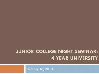 Junior College Night Seminar: 4 Year University