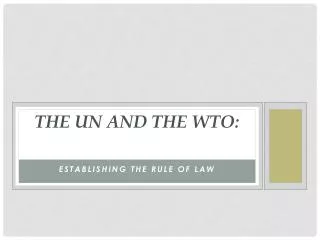 The UN and the WTO :
