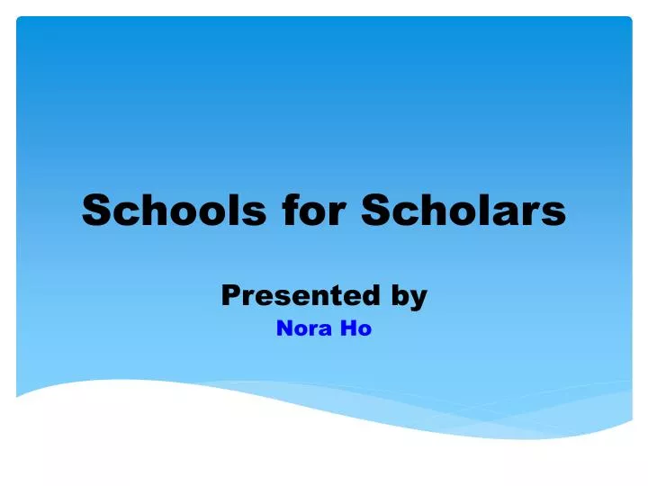 schools for scholars