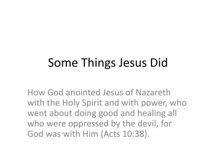 some things jesus did