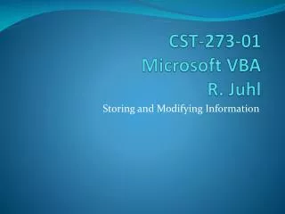 CST-273-01 Microsoft VBA R. Juhl