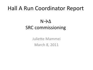 Hall A Run Coordinator Report N? ? SRC commissioning