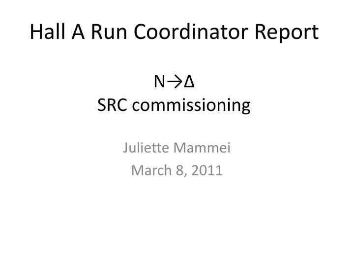 hall a run coordinator report n src commissioning