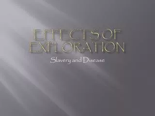 Effects of Exploration