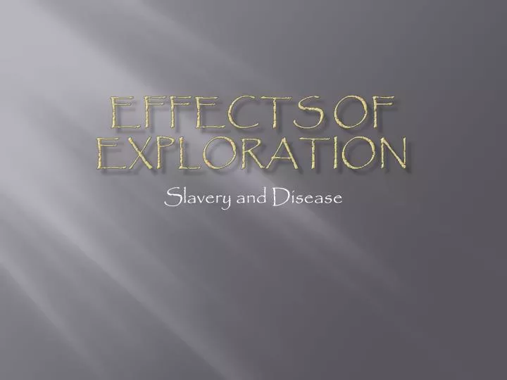effects of exploration
