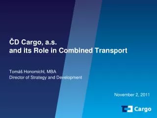 ?D Cargo, a.s . and its Role in Combined Transport