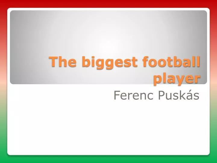 the biggest football player