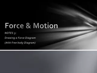 Force &amp; Motion