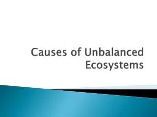 Causes of Unbalanced Ecosystems