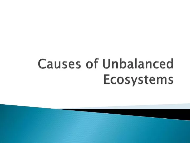 causes of unbalanced ecosystems