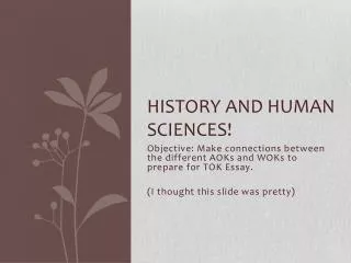 History and Human sciences!