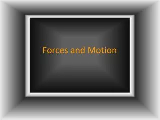 forces and motion