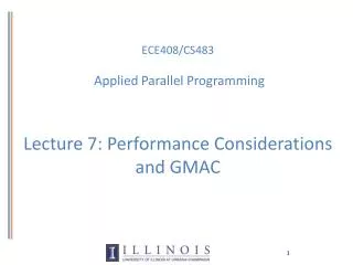 ECE408/CS483 Applied Parallel Programming Lecture 7: Performance Considerations and GMAC