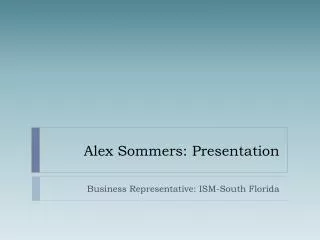 Alex Sommers : Presentation