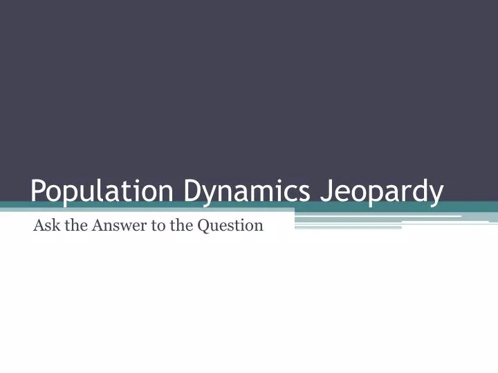 population dynamics jeopardy