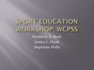Sport Education Workshop: WCPSS