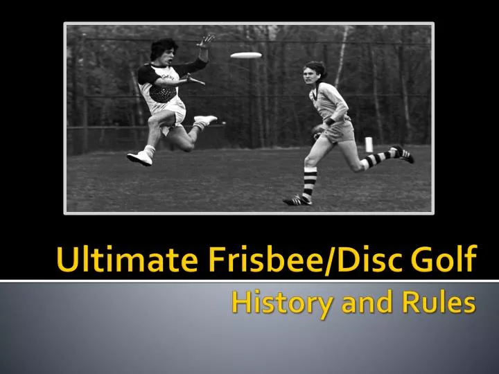 ultimate frisbee disc golf history and rules